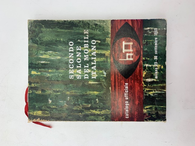 Secondo salone del mobile italiano. Catalogo ufficiale. Milano 29-30 settembre 1962